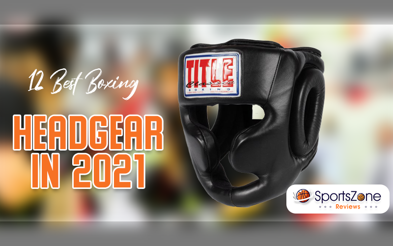 12 Best Boxing Headgear in 2021 Sports Zone Reviews